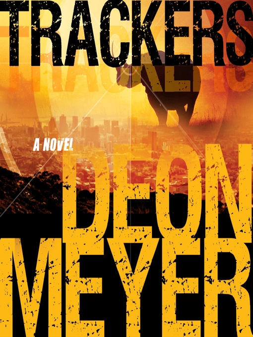 Title details for Trackers by Deon Meyer - Available